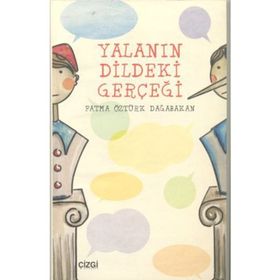 YALANIN DILDEKI GERÇEĞI - FATMA ÖZTÜRK DAĞABAKAN