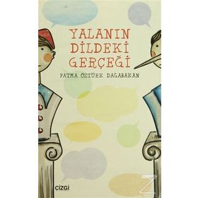 YALANIN DILDEKI GERÇEĞI - FATMA ÖZTÜRK DAĞABAKAN