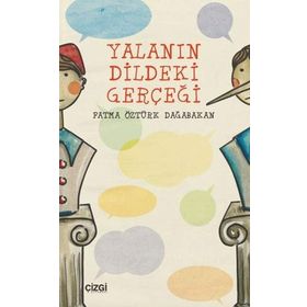 YALANIN DILDEKI GERÇEĞI - FATMA ÖZTÜRK DAĞABAKAN
