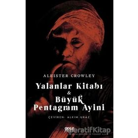 Yalanlar Kitabı ve Büyük Pentagram Ayini Aleister Crowley