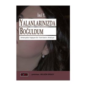 YALANLARINIZDA BOĞULDUM - İNCİ Y.