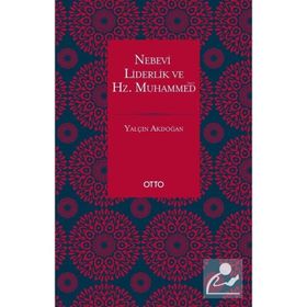 Yalçın Akdoğan Nebevi Liderlik ve Hz. Muhammed