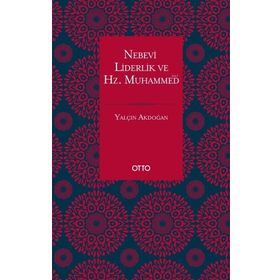 Yalçın Akdoğan Nebevi Liderlik ve Hz. Muhammed