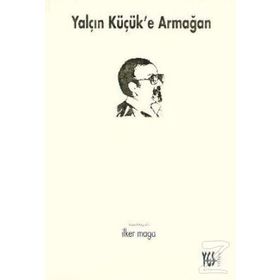 Yalçın Küçük'e Armağan - Kolektif