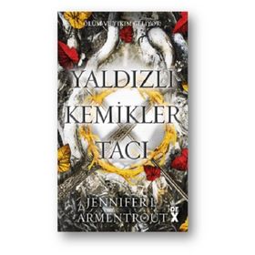 Yaldızlı Kemikler Tacı Kan ve Kül 3 - Jennifer L. Armentrout
