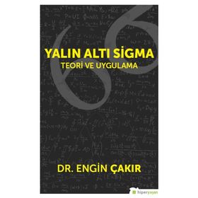 Yalın Altı Sigma: Teori ve Uygulama