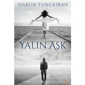 Yalın Aşk - Harun Tunçkıran