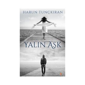 Yalın Aşk - Harun Tunçkıran
