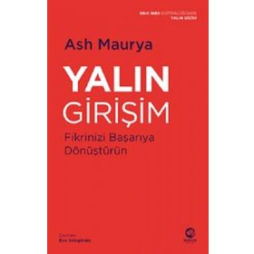 Yalın Girişim: Fikrinizi Başarıya Dönüştürün - Ash Maurya