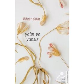Yalın ve Yansız - Bihter Onat