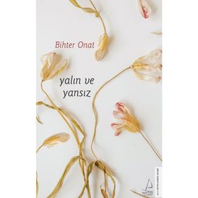 Yalın ve Yansız - Bihter Onat