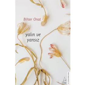 Yalın ve Yansız - Bihter Onat
