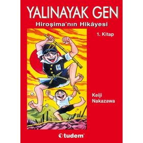 YALINAYAK GEN 1 - HİROŞİMA´NIN HIKAYESI - KEIJI NAKAZAWA