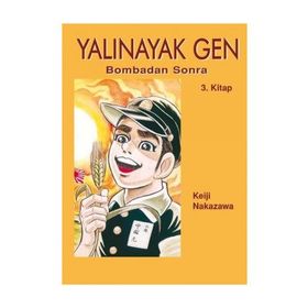 YALINAYAK GEN 3 - BOMBADAN SONRA - KEIJI NAKAZAWA