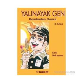 YALINAYAK GEN 3 - BOMBADAN SONRA - KEIJI NAKAZAWA