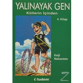 YALINAYAK GEN 4 - KÜLLERİN İÇİNDEN - KEIJI NAKAZAWA