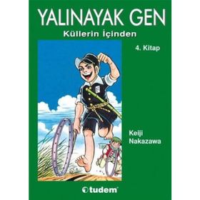 YALINAYAK GEN 4 - KÜLLERİN İÇİNDEN - KEIJI NAKAZAWA