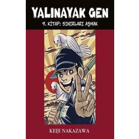 Yalınayak Gen - 9 Sınırları Aşmak - Keiji Nakazawa