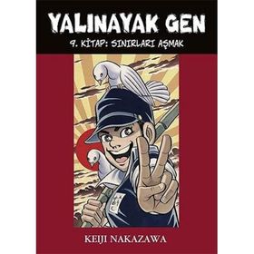 Yalınayak Gen - 9 Sınırları Aşmak - Keiji Nakazawa