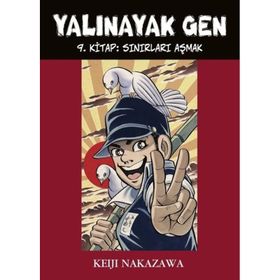 Yalınayak Gen - 9 Sınırları Aşmak - Keiji Nakazawa