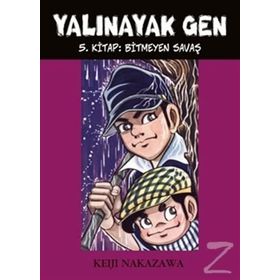 Yalınayak Gen Cilt: 5 - Bitmeyen Savaş - Keiji Nakazawa