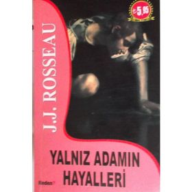 Yalnız Adamın Hayalleri - Jean Jacques Rousseau