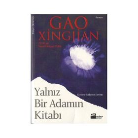 YALNIZ BIR ADAMIN KİTABI - GAO XINGJIAN
