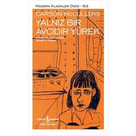 Yalnız Bir Avcıdır Yürek: Modern Klasikler Serisi