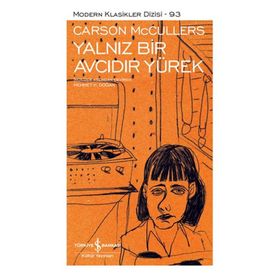 Yalnız Bir Avcıdır Yürek: Modern Klasikler Serisi