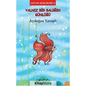 Yalnız Bir Balığın Günlüğü - Aydoğan Yavaşlı
