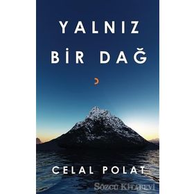 Yalnız Bir Dağ - Celal Polat