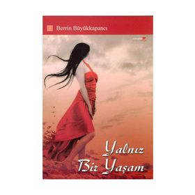 YALNIZ BIR YAŞAM - BERRIN BÜYÜKKAPANCI