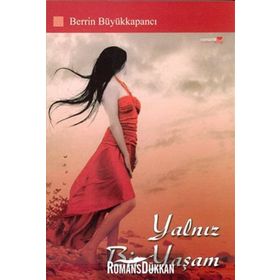 YALNIZ BIR YAŞAM - BERRIN BÜYÜKKAPANCI