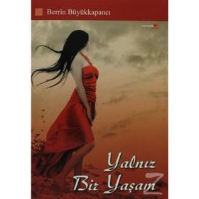 YALNIZ BIR YAŞAM - BERRIN BÜYÜKKAPANCI
