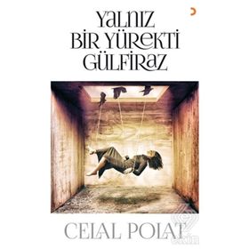 Yalnız Bir Yürekti Gülfiraz - Celal Polat