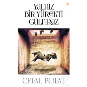Yalnız Bir Yürekti Gülfiraz - Celal Polat