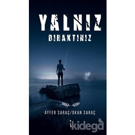 Yalnız Bıraktınız / Ayfer Saraç