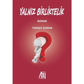 Yalnız Birliktelik - Turgay Duman