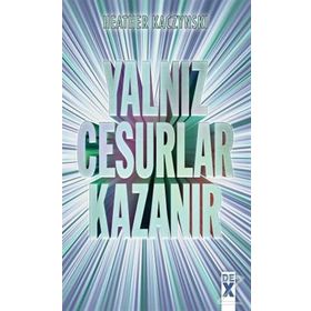 Yalnız Cesurlar Kazanır - Heather Kaczynski