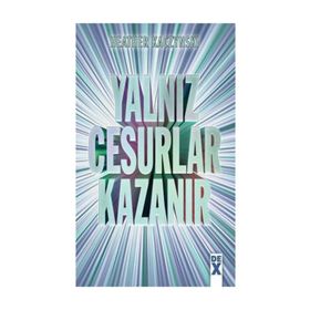 Yalnız Cesurlar Kazanır - Heather Kaczynski
