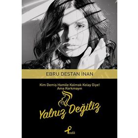 Yalnız Değiliz - Ebru Destan
