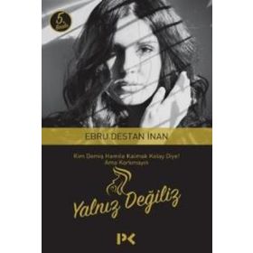 Yalnız Değiliz - Ebru Destan
