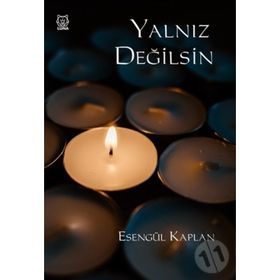 Yalnız Değilsin - Ayşe Kulin Alev Alatlı Liz Behmoaras Nurşen Mazıcı