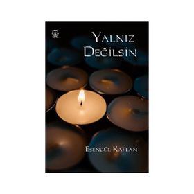 Yalnız Değilsin - Esengül Kaplan