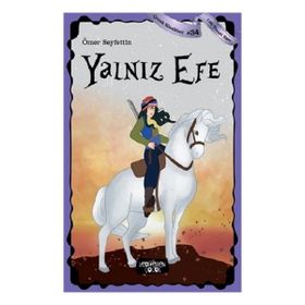 Yalnız Efe - Çocuk Klasikleri 34 Ömer Seyfettin