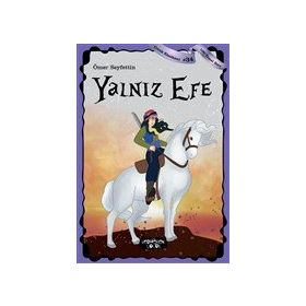 Yalnız Efe - Çocuk Klasikleri 34 Ömer Seyfettin
