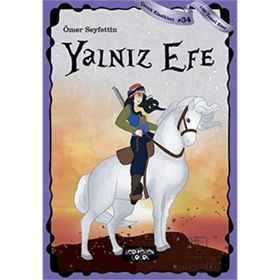 Yalnız Efe - Çocuk Klasikleri 34 Ömer Seyfettin