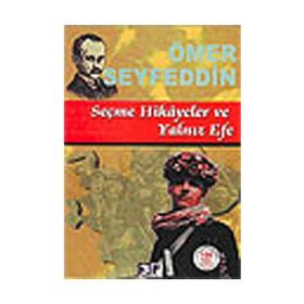 Yalnız Efe - Ömer Seyfeddin