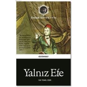 YALNIZ EFE - ÖMER SEYFETTIN (ISBN:3000537100109)