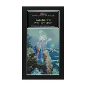 YALNIZ EFE - ÖMER SEYFETTIN (ISBN:9786053541561)